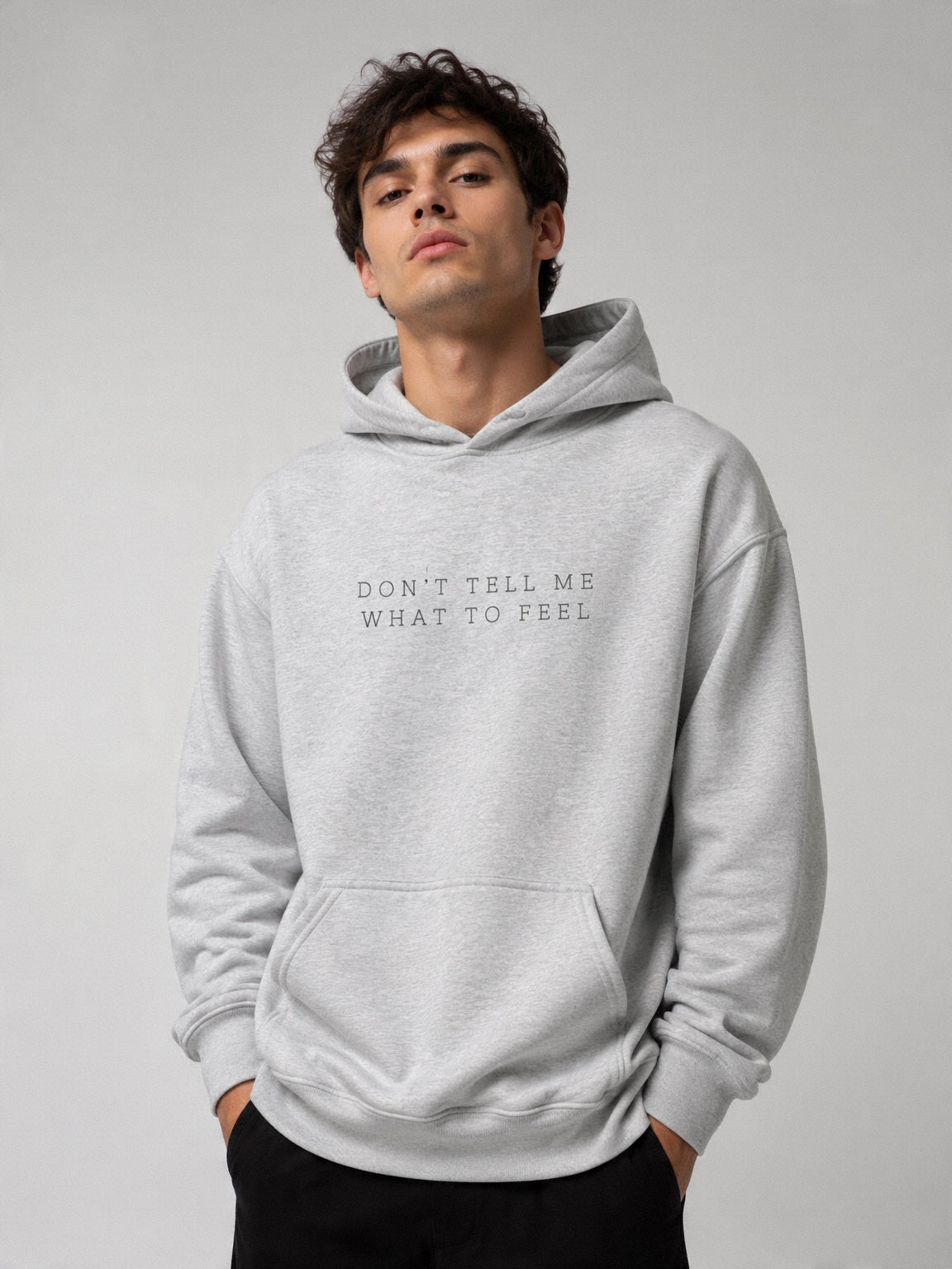 Sudadera "Don't Tell Me What To Feel"