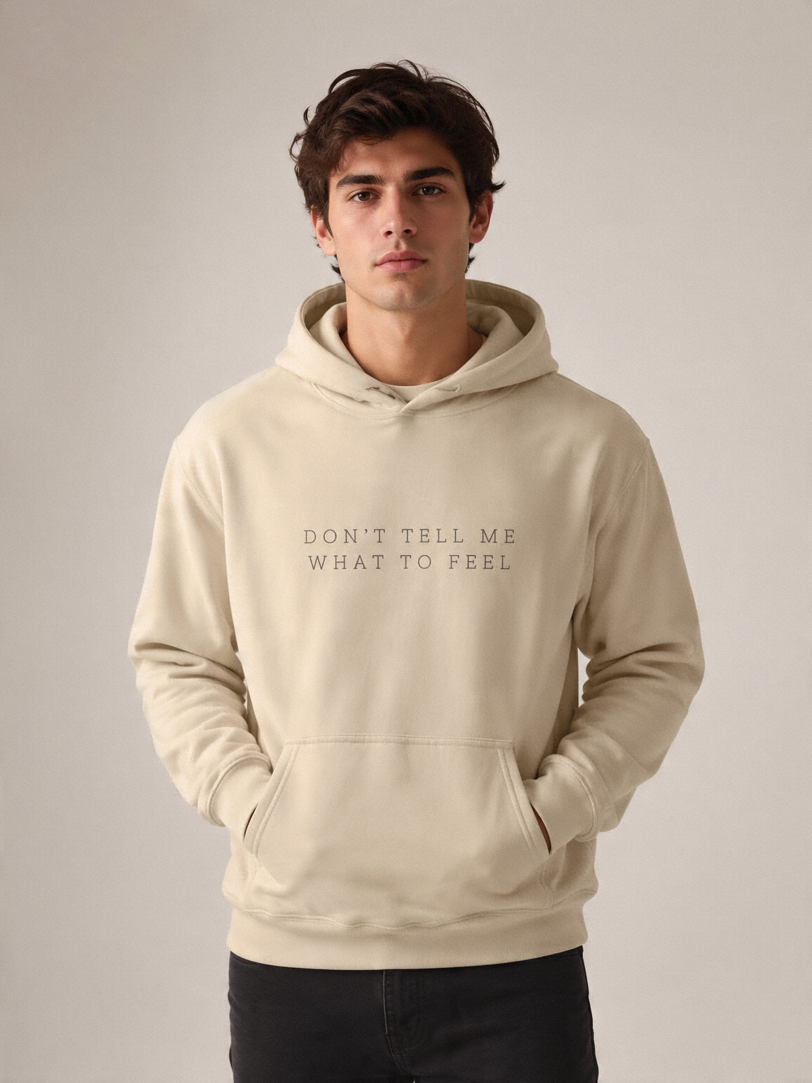 Sudadera "Don't Tell Me What To Feel"